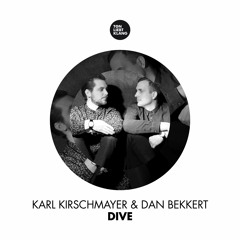 Karl Kirschmayer & Dan Bekkert - Dive !!! OUT NOW ALL STORES !!!