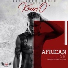 Krissy O - Afican Lady (Pod. By Genius Selection)