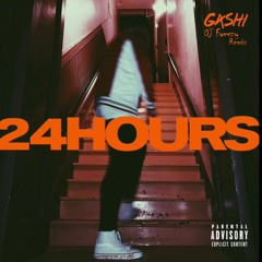 G4SHI- 24 Hours (DJ Fweezy Remix)