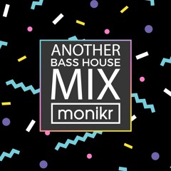 Another Bass House Mix