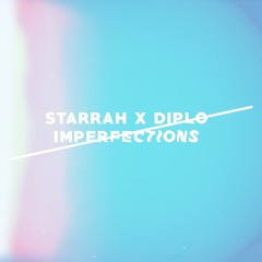 Starrah & Diplo - Imperfections