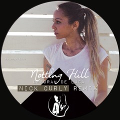 NOTTING HILL - Deborah De Luca - (Nick Curly Remix)