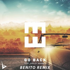 Hedegaard - Go Back ft. Hayley Warner (Benito Remix)