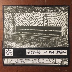 Las Cruxes Mixtape Club #18: Sitting in the Dark