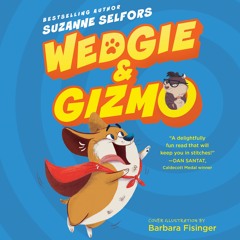 WEDGIE & GIZMO by Suzanne Selfors