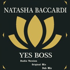 Natasha Baccardi - Yes Boss (Original Cover Mix)