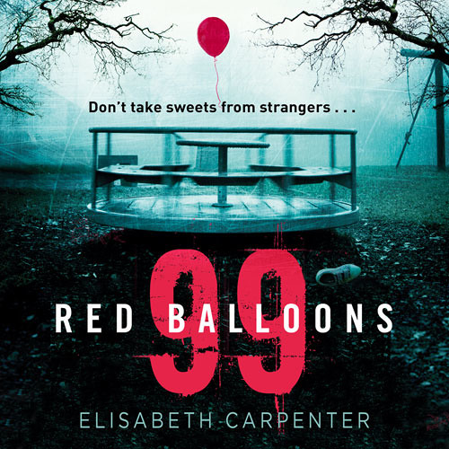 99 Red Balloons, By Elisabeth Carpenter, Read by Sarah Ovens, Victoria Riley et. al