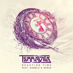 Terravita - Reaction Time ft. Gamble & Burke