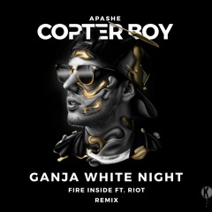 Apashe & Riot - Fire Inside (Ganja White Night Remix)