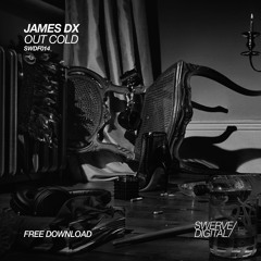 SWDF014: James DX - Out Cold (Original Mix) [FREE DOWNLOAD]