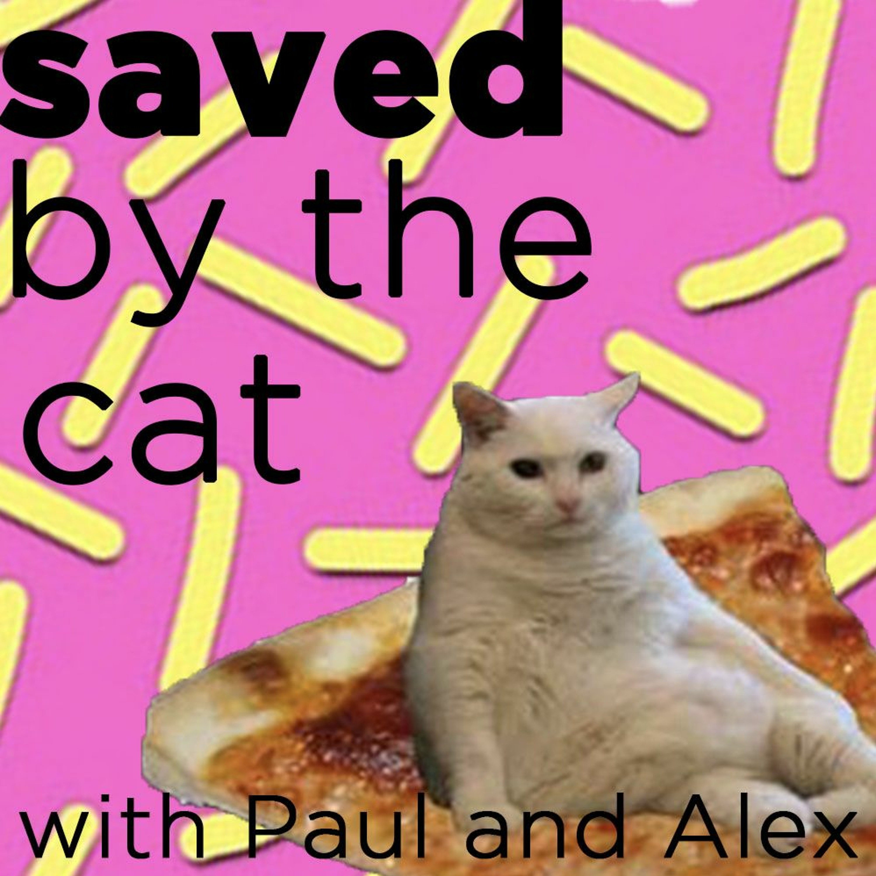 Saved by the Cat Ep. 1- Stop or my Mom will Cast thumbnail