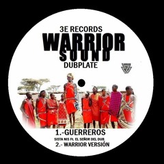 Dub Plate Warrior •3E Records• Sr Del Dub•Sista Nis