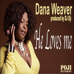 He Loves Me -Dana Weaver (DJ Oji Vocal Mix) Snippet