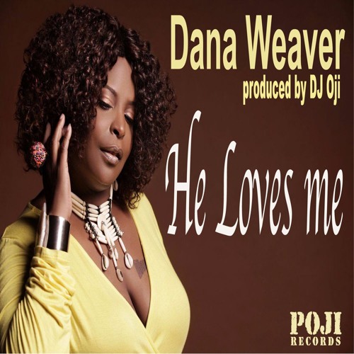 He Loves Me -Dana Weaver (DJ Oji Vocal Mix) Snippet
