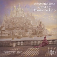 Kingdom Come (Prod. By TheWonderkid!)
