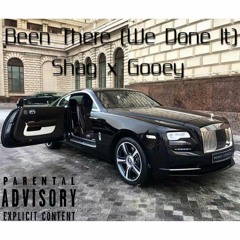 $hag Dolla$ & Gooey - Been There (We Done It)