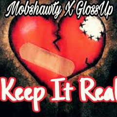 Mobshawty X GlossUp "Keep It Real"
