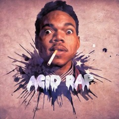 Chance The Rapper - Acid Rap 2