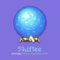 Shiftee - Psychic ft. Mad Hed City