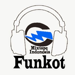 Mixtape Indonesia Funkot 2017