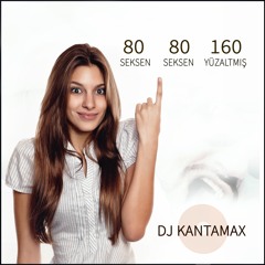 İsmail YK 80 80 160 DJ Kantamax