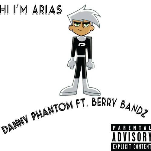 Danny Phantom Ft. Berry Bandz