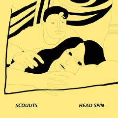 Scouuts - Head Spin