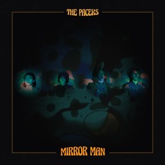 The Pacers - Mirror Man