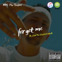 Forgot Me ft. J.Rob The Chief & Cepha$(Prod. by Tony Choc)