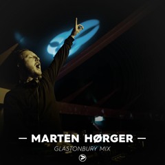 Marten Hørger - Glastonbury's Worthy FM Mix 2017