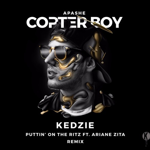 Apashe - Puttin' On The Ritz Feat. Ariane Zita (Kedzie Remix)