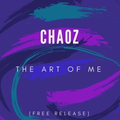 Chaoz - The Art Of Me [Original Mix][HQ][Euphoric Hardstyle]