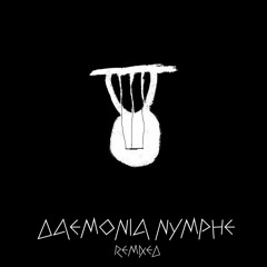 Daemonia Nymphe Hypnos - Remixed By Beefcake