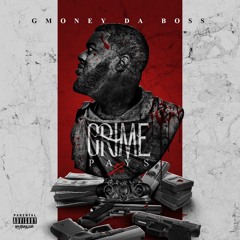 Gmoney Da Boss - Can't Get Back feat Rich the Factor & Nave Monjo