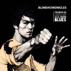 The Bruce Lee Refrain a.k.a. Water Blues