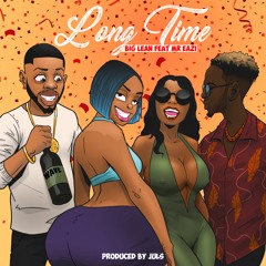 Big Lean Ft. Mr Eazi -Long Time