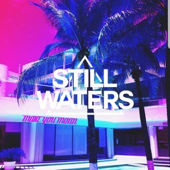 Still Waters - Make You Moan