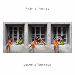 RvBy & Yoshed - Leçon d'enfance