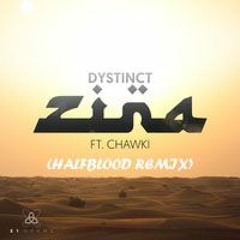 DYSTINCT - Zina ft. Chawki (Halfblood Remix)