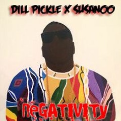 DILL PICKLE X SUSANOO - NEGATIVITY (ORIGINAL MIX) [FREE DL - CLICK BUY!]