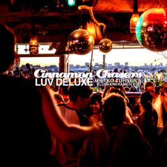 Cinnamon Chasers - Luv Deluxe (Petko Turner's KlunkerKranich Edit) ReMaster Free DL Sundowner
