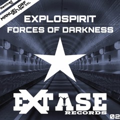 exploSpirit - Forces Of Darkness (Manuel Orf Aka Viper XXL Remix) [Extase02]