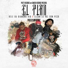 El Plan Ft. Elson La Voz Con Peso (Prod. MixGeniuz)