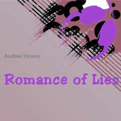Andrea Vicario - Romance Of Lies (Real Extended Mix)