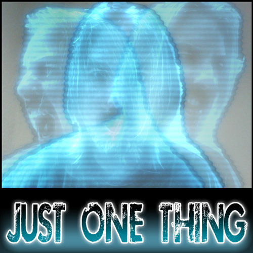 Just One Thing