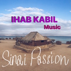 Ihab Kabil - Sinai passion