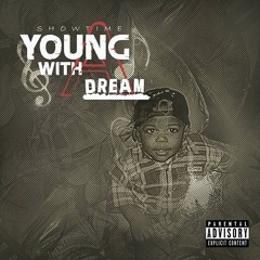 Only1Showtime - YOUNG WITH A DREAM FREESTYLE (NAS CLASSIC)