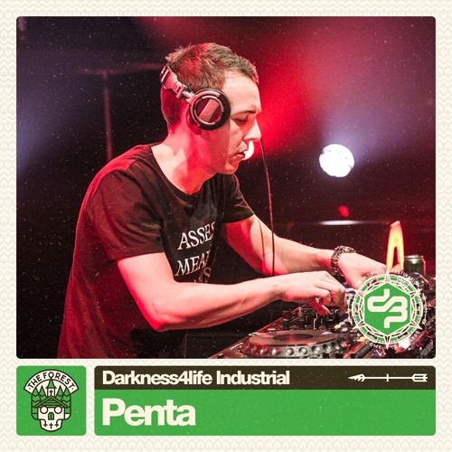 PENTA / DECIBEL 2017 PROMO MIX / THE FOREST / DARKNESS4LIFE / ON TOXIC SICKNESS
