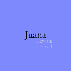 Juana - Early In The Morning - Service Mix 3