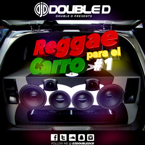 físicamente Quinto déficit Stream DJ DOUBLE D - REGGAE PARA EL CARRO #1 by DJ DOUBLE D | Listen online  for free on SoundCloud